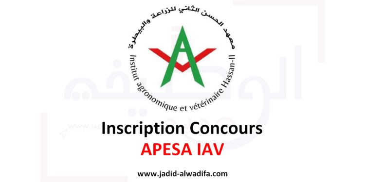 Inscription Concours APESA IAV apesa.iav.ac.ma