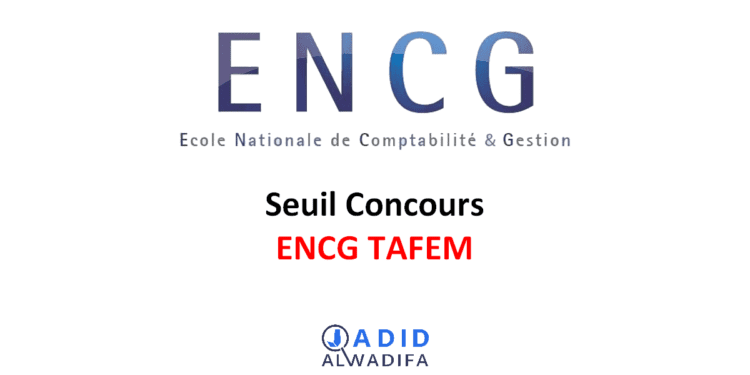 Seuil ENCG Concours TAFEM
